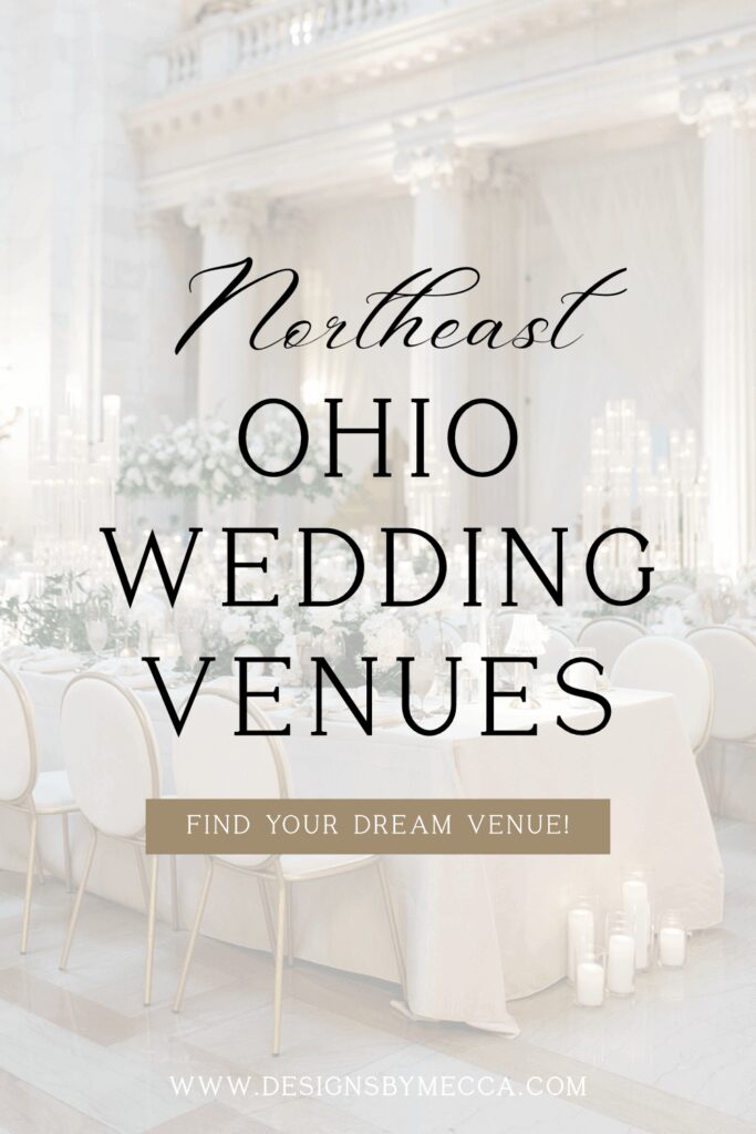 Text that reads Northeast Ohio Wedding Venues over an image of an elegant courthouse wedding reception in Cleveland